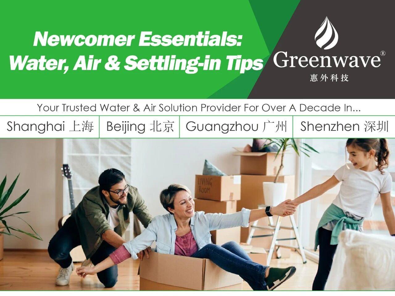 Newcomer Essentials: Water, Air & Settling-in Tips