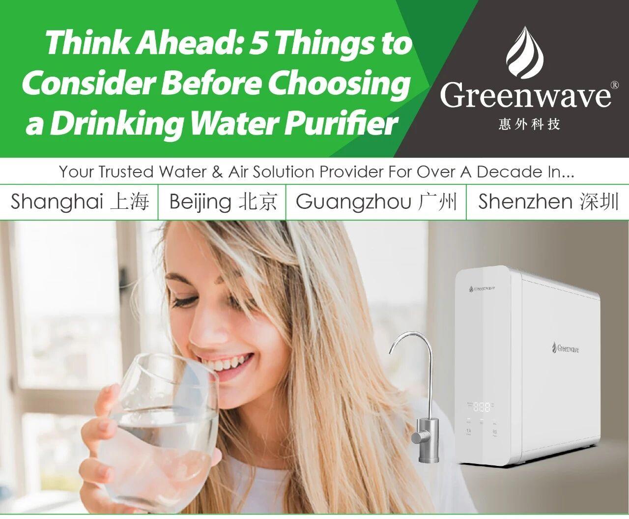 Think Ahead: 5 Things to Consider Before Choosing a Drinking Water Purifier
